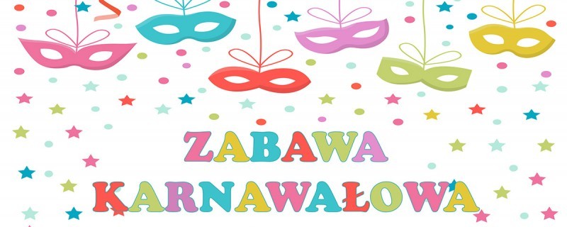 Zaproszenie na Zabawę karnawałową.